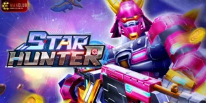 Khám Phá Siêu Phẩm Bắn Cá Star Hunter Manclub Đỉnh Cao 2025