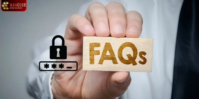 FAQs về sự cố quên mật khẩu và cách khắc phục